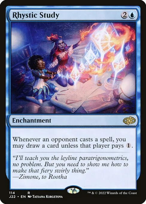 Rhystic Study, a blue enchantment on the Game Changers list that lets you draw a card whenever an opponent casts a spell unless they pay 1