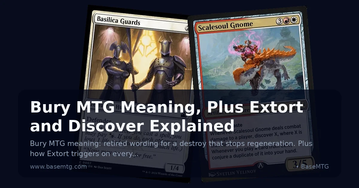 Bury MTG Meaning, Plus Extort and Discover Explained