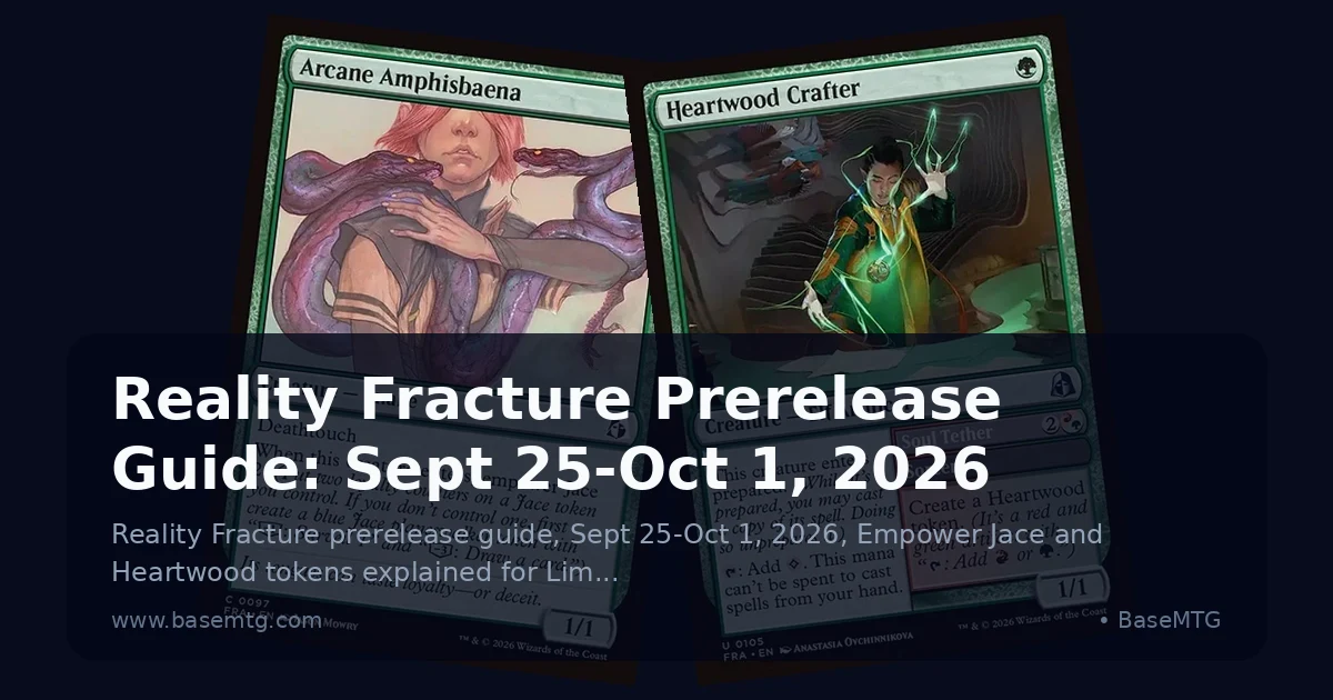 Reality Fracture Prerelease Guide: Sept 25-Oct 1, 2026